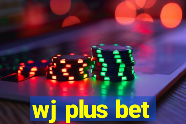 wj plus bet